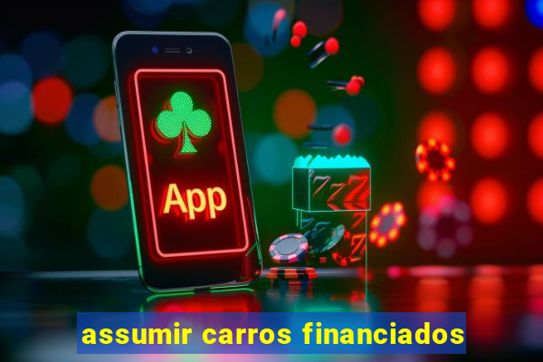 assumir carros financiados